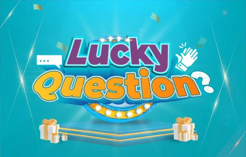 Lucky Question - Câu hỏi may mắn