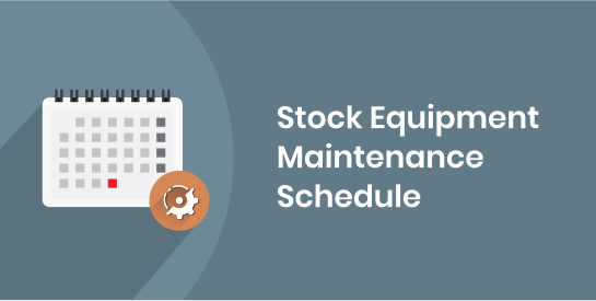 Stock Equipment Maintenance Schedule
